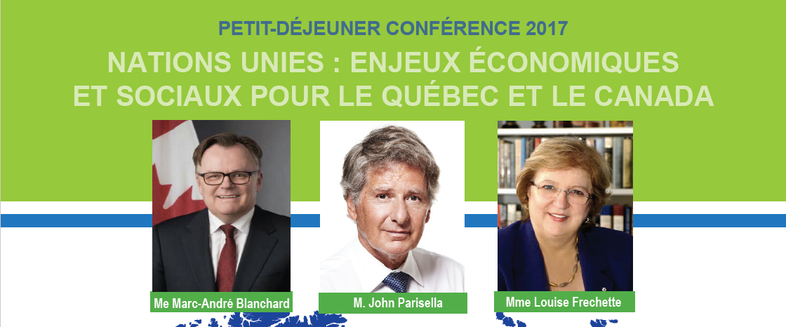 20 JUIN 2017| NATIONS UNIES: ENJEUX ÉCONOMIQUES ET SOCIAUX POUR LE QUÉBEC ET LE CANADA